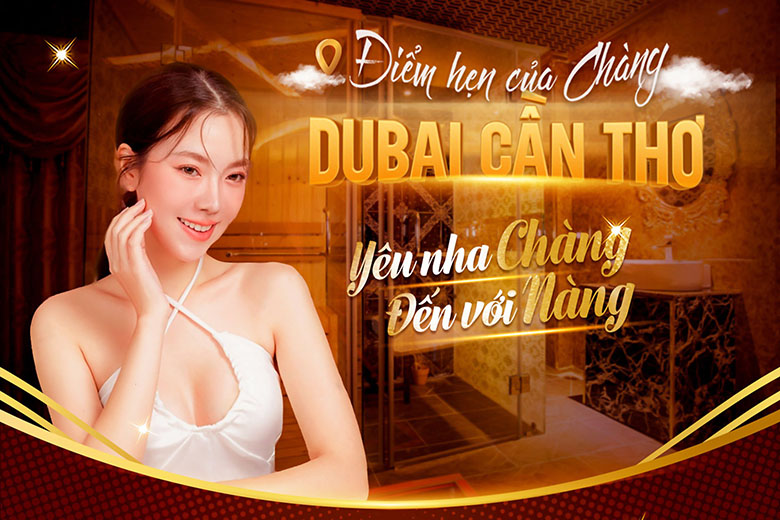 Massage Dubai Cần Thơ