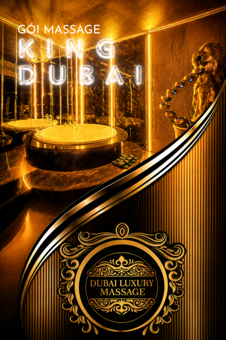 Gói King Dubai ở massage Dubai Luxury - massage quận 1 - massage phường Bến Thành - massage phường Cầu ông Lãnh