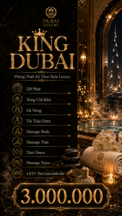 Gói King Dubai ở massage Dubai Luxury - massage quận 1 - massage phường Bến Thành - massage phường Cầu ông Lãnh
