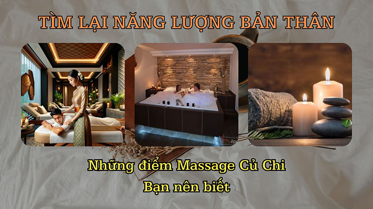 Những điểm Massage Củ Chi Cho Nam & Nữ