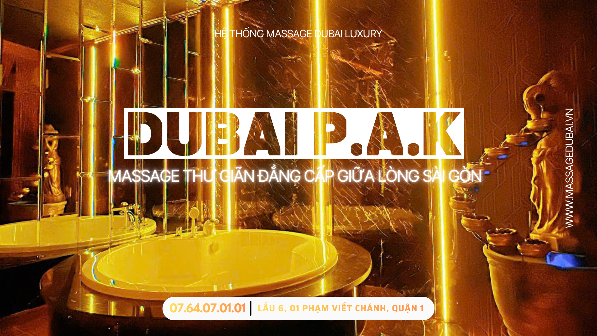 Massage Dubai Phúc An Khang - Không gian Thư giãn Đẳng Cấp giữa lòng Sài Gòn