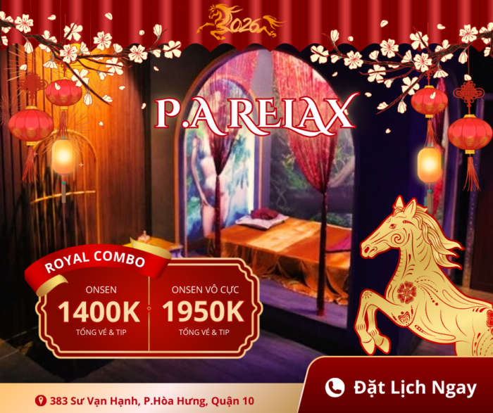 Ưu đãi cực sốc khi trải nghiệm Royal Combo massage Quận 10 tại P.A Relax